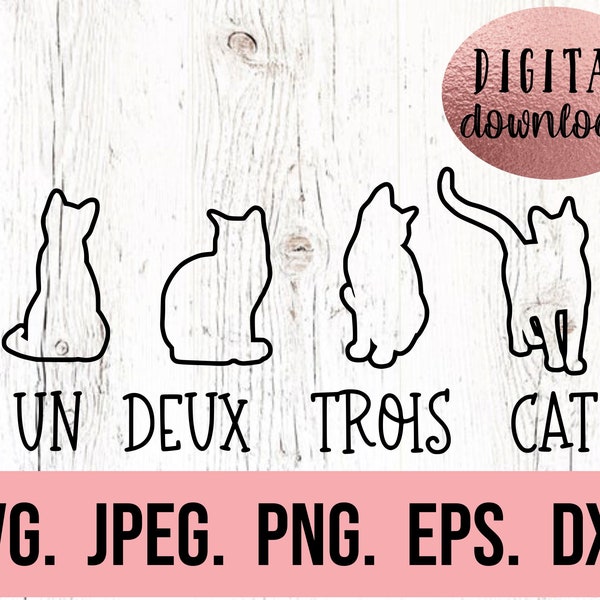 Un Deux Trois Cat SVG - Cat Mom Digital Download - Cricut Cut File - Silhouette - Cat Mama - Cat Lover Svg - Cat Lady Clipart - French Cat