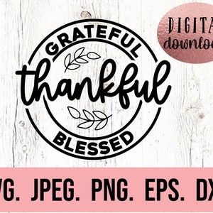 Grateful Thankful Blessed SVG - Fall SVG - Autumn Home Decor Fall PNG - Cricut Cut File - Instant Download - Fall Design - Pumpkin Clipart