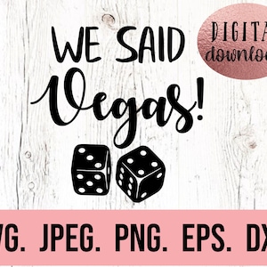 Dijimos Vegas svg - Diseño de camiseta de Las Vegas - SVG de despedida de soltera de Las Vegas - Archivo de Cricut de camiseta de despedida de soltera de Sin City - Descarga instantánea - Fiesta nupcial
