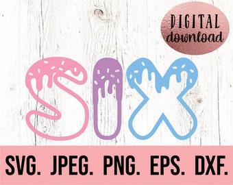 6th Birthday SVG - Donut Birthday SVG - Six Birthday Girl Shirt - Donut Theme Digital Download - Birthday Clipart - Sweet Birthday 6 svg