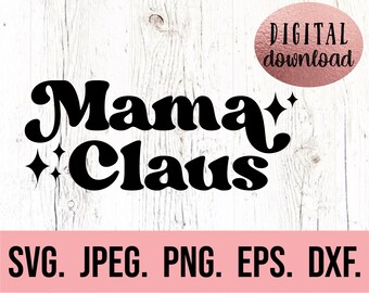 Mama Claus SVG - Cricut File - Instant Download - Christmas Clipart - Mama Claus Design - Christmas SVG - Mrs Claus SVG - Christmas png