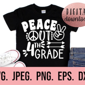 Peace Out 4e leerjaar SVG - graad 4 afstuderen svg - direct downloaden - Cricut Cut-bestand - So Long vierde leerjaar png - laatste dag van school SVG