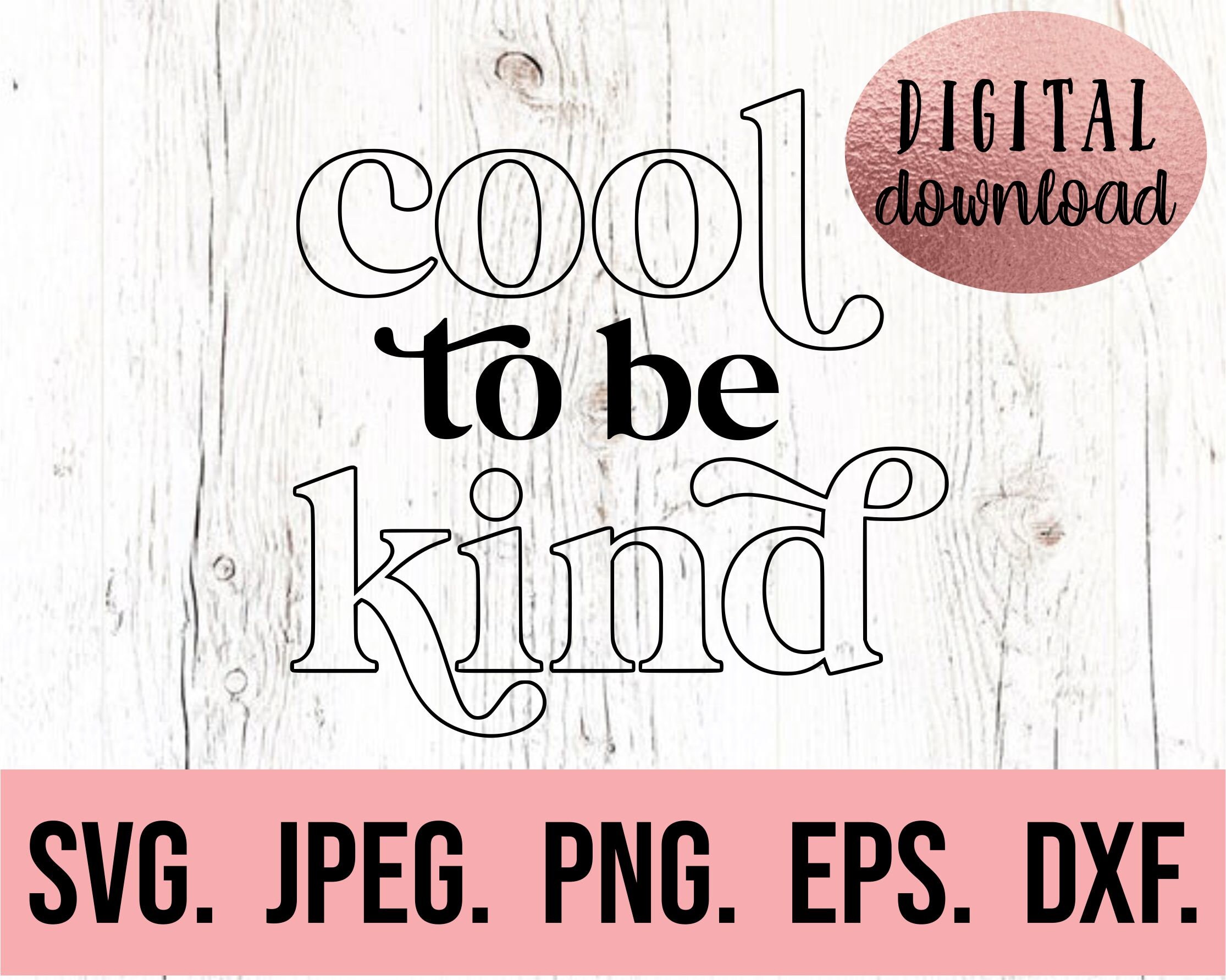 Cool to Be Kind SVG - Kindness Matters - Plant Kindness - Be Kind Svg ...