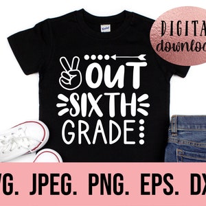 Peace Out zesde leerjaar SVG - Grade 6 afstuderen svg - Instant Download - Cricut Cut-bestand - So Long zesde leerjaar png - Last Day of School SVG