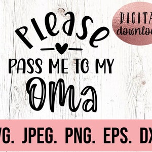 Passe-me para Oma SVG - Meu coração pertence a Oma - Oma mais amada - Oma svg - Download instantâneo - Arquivo Cricut - Dia das Mães - Omas Valentine