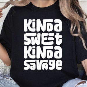 Kinda Sweet Kinda Savage SVG - Sarkastisches Zitat Cricut - Datei - Müde Mama - Nicht Erwachsener - Süß aber Frech - Teen Girl SVG - Mama Leben