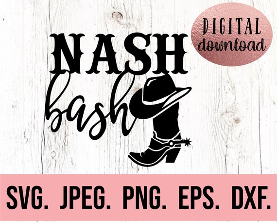 Nash Bash Svg Nashville Bachelorette Shirt Lets Get Nashty Etsy 日本