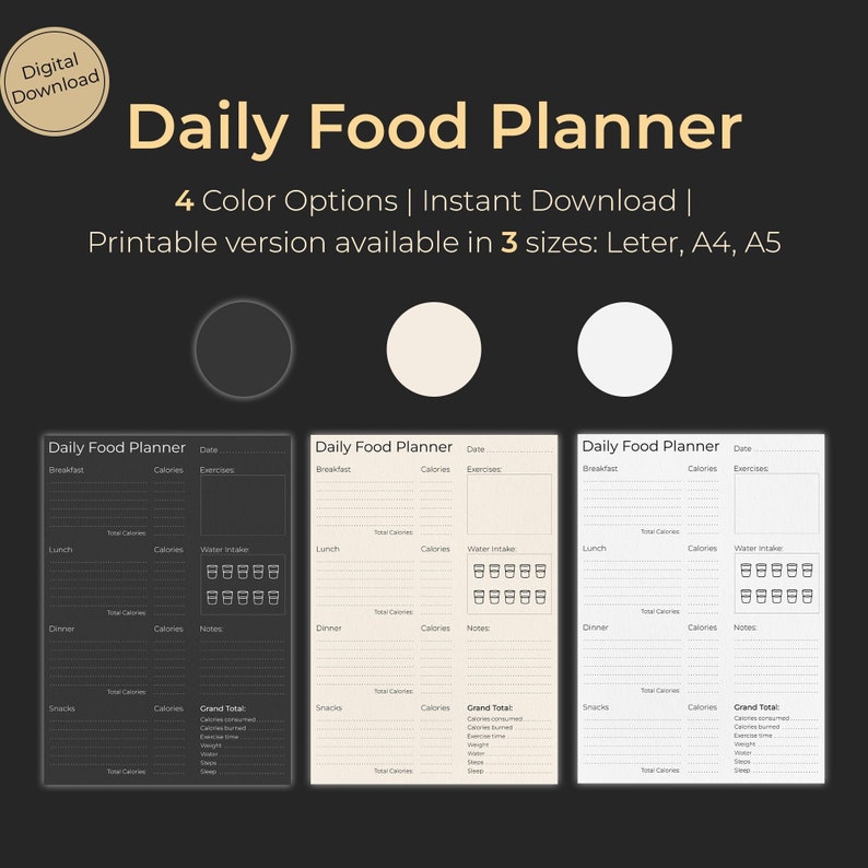 May include: Printable daily food planner template with four color options. The planner includes sections for breakfast, lunch, dinner, snacks, and a grand total section for calories consumed, calories burned, water intake, and more. The planner is available in three sizes: Letter, A4, and A5.