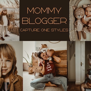 15 MOMMY BLOGGER Capture One Styles • JPEG Vintage Presets • Newborn baby preset • Warm Presets • Mother preset • Earth Tones Style • Kids