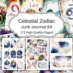 May include: A collection of celestial-themed junk journal pages. The design features watercolor illustrations of zodiac signs, constellations, and celestial elements. The text "Celestial Zodiac Junk Journal Kit" is displayed prominently, with "(73 High-Quality Pages)" below.