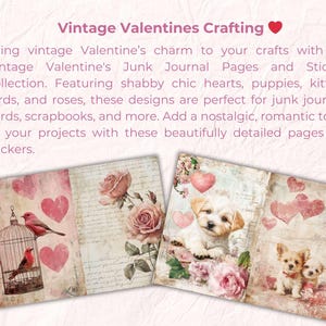 May include: Vintage Valentine's Junk Journal pages and stickers featuring shabby chic hearts, puppies, kittens, birds, and roses. Perfect for junk journals, cards, and scrapbooks.