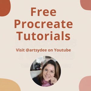 May include: A promotional image with the text "Free Procreate Tutorials" in brown letters. Below, it says "Visit @artsydee on Youtube". A circular photo of a smiling woman is at the bottom, set against a beige background with brown and pink shapes.