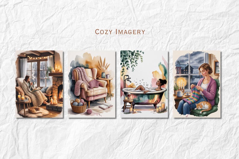 May include: Watercolor art prints with a cozy theme. The prints depict scenes of relaxation: a person reading by a fireplace, a person knitting, a person in a bathtub, and a cozy armchair with a blanket and knitting supplies. The text "COZY IMAGERY" is at the top.