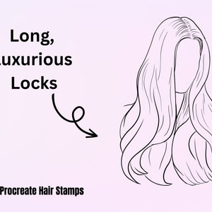 May include: Line drawing of long, flowing hair. The text "Long, Luxurious Locks" and an arrow point to the hair. The text "Procreate Hair Stamps" is below the image.