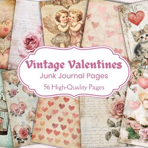 May include: A collage of 56 vintage Valentine's Day themed junk journal pages. The pages feature images of hearts, flowers, animals, and children. The text "Vintage Valentines Junk Journal Pages 56 High-Quality Pages" is displayed in a pink banner.