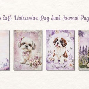 May include: Four watercolor dog-themed junk journal pages. The pages feature illustrations of a dachshund, a Shih Tzu, a Saint Bernard, and a German Shepherd. The text "65 Soft, Watercolor Dog Junk Journal Pages" is at the top.