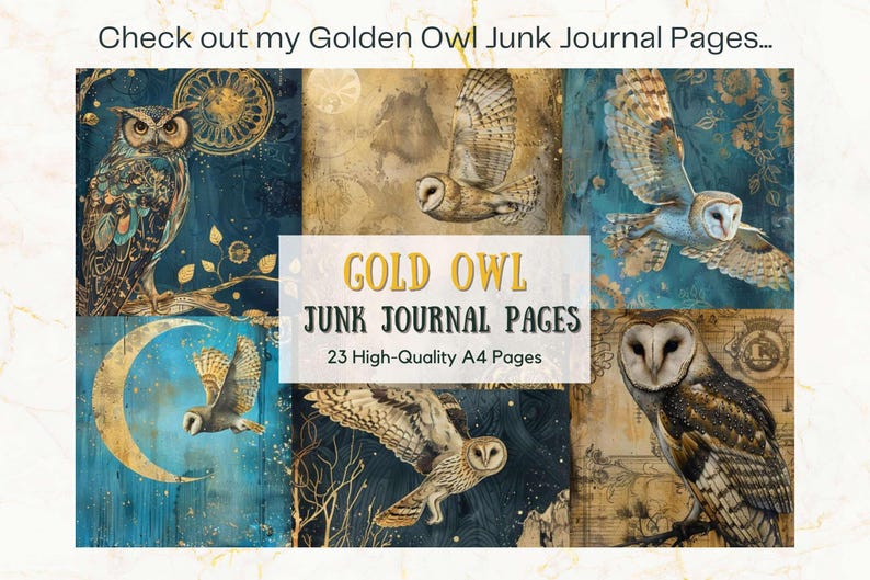 May include: A collage of digital printable pages featuring owls with gold accents. The text "GOLD OWL JUNK JOURNAL PAGES 23 High-Quality A4 Pages" is displayed in the center of the image.