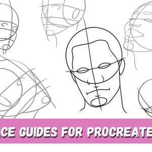 May include: A black and white line drawing illustration of five different face guides for drawing. The guides are for use in the Procreate app. The text "FACE GUIDES FOR PROCREATE" is at the bottom of the image.