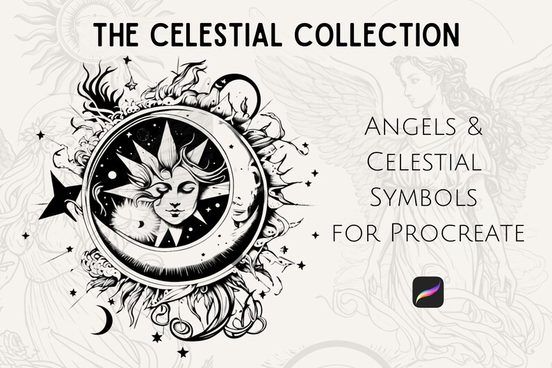 Peut inclure: Illustration en noir et blanc d'une sc&egrave;ne c&eacute;leste avec un soleil, une lune et des &eacute;toiles. Le texte "THE CELESTIAL COLLECTION" est en haut de l'image. Le texte "ANGELS & CELESTIAL SYMBOLS FOR PROCREATE" est &agrave; droite de l'image. L'ic&ocirc;ne de l'application Procreate est en bas &agrave; droite.