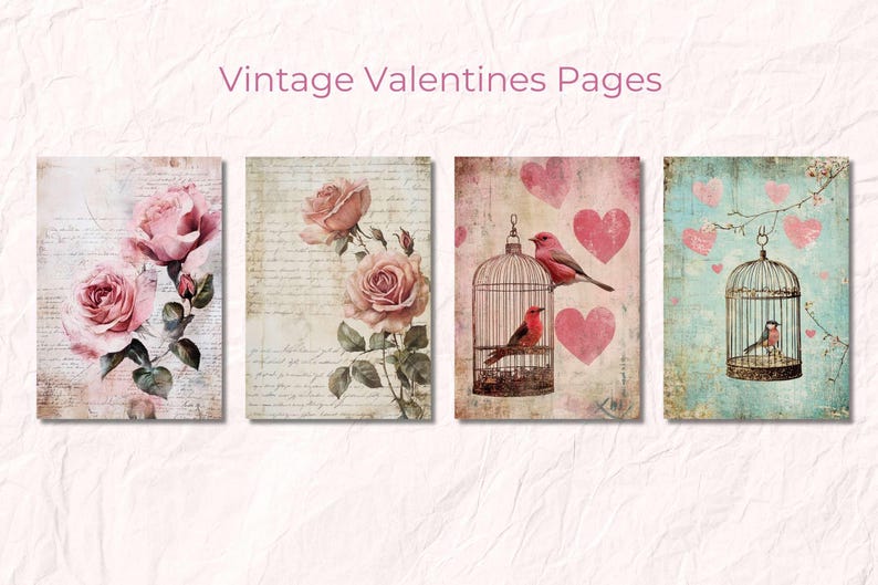 May include: Four vintage Valentine's Day themed printable pages. Two pages feature pink roses on a white background with handwritten text. Two pages feature red birds in cages with hearts on a pink and blue background.
