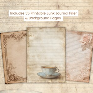 May include: Vintage-style printable junk journal filler and background pages. The image shows three aged paper pages with decorative floral elements and a teacup. The text reads: Includes 35 Printable Junk Journal Filler & Background Pages.