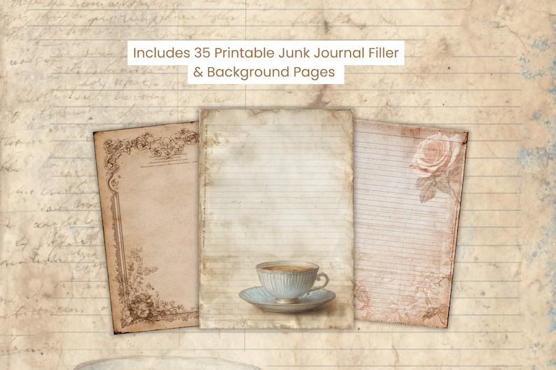 May include: Vintage-style printable junk journal filler and background pages. The image shows three aged paper pages with decorative floral elements and a teacup. The text reads: Includes 35 Printable Junk Journal Filler & Background Pages.
