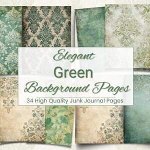 K&ouml;nnte beinhalten: Eine Sammlung gr&uuml;ner und beiger Junk-Journal-Seiten mit verschiedenen Mustern, darunter Blumen-, Damast- und Karomuster. Der Text "Elegant Green Background Pages" und "34 High Quality Junk Journal Pages" ist auf dem Bild zu sehen.