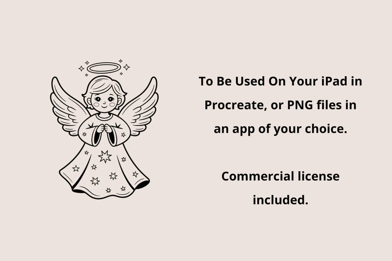 May include: Black and white illustration of an angel with wings, a halo, and a dress adorned with stars. Text on the right side says "To Be Used On Your iPad in Procreate, or PNG files in an app of your choice. Commercial license included."