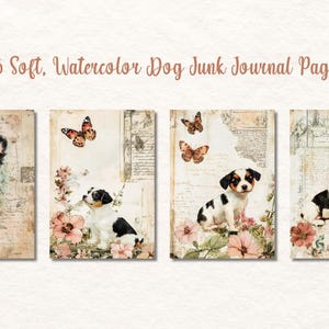 May include: Four watercolor dog junk journal pages with puppies, butterflies, and flowers. The pages have a vintage aesthetic with a beige background and the text "65 Soft, Watercolor Dog Junk Journal Pages".