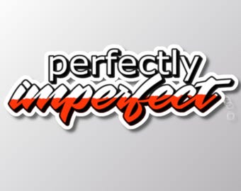 Adesivo in vinile perfettamente imperfetto: decalcomania motivazionale per laptop