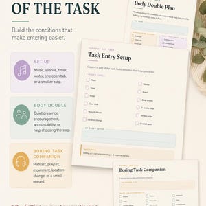 May include: A set of task planning worksheets titled Support is Part of the Task, Task Entry Setup, Body Double Plan, and Boring Task Companion. The documents feature checklists, text fields, and icons in soft pastel colours on a white background.