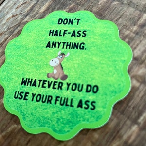 Don’t half ass sticker, full ass, donkey, funny sticker