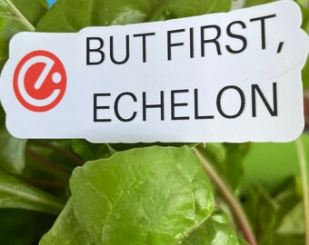 But first, Echelon sticker