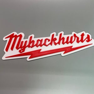 Mybackhurts novelty tool box badge 3D printed