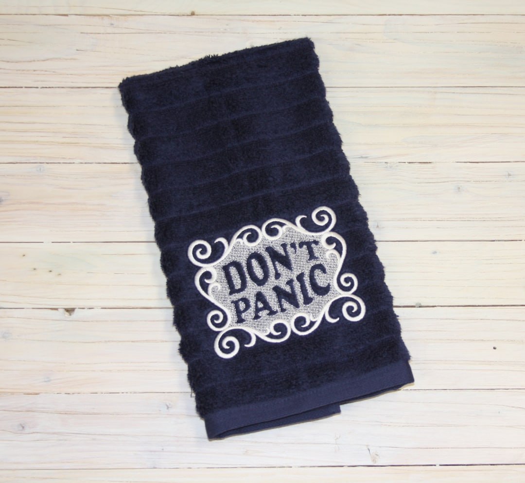 DON'T PANIC Embroidered Hand Towel, Don't Panic Hand Towel, Hitchhiker