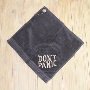 DON&#39;T PANIC Embroidered Towel, Don&#39;t Panic Towel, Custom Embroidered Hitch hikers guide to the galaxy Towel, Do you know where Your Towel is