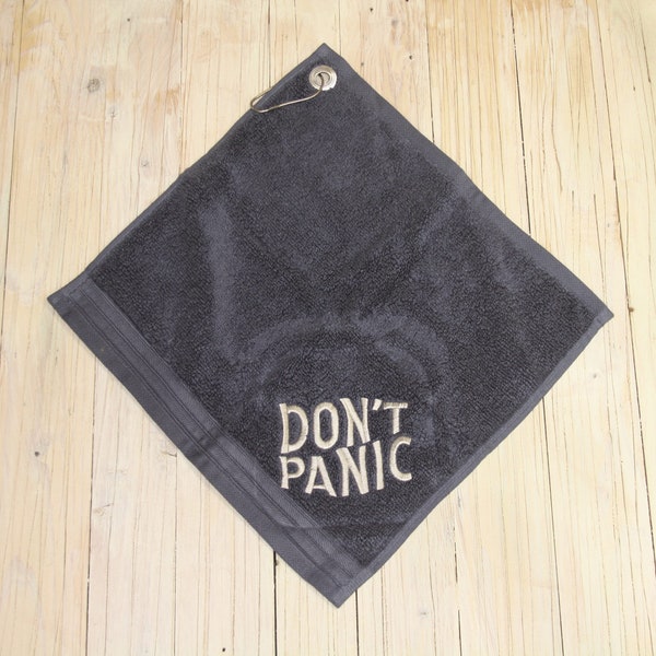 DON'T PANIC Embroidered Towel, Don't Panic Towel, Custom Embroidered Hitch hikers guide to the galaxy Towel, Do you know where Your Towel is