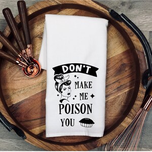 No me hagas envenenar tu paño de cocina / divertido / sarcástico / paño de cocina / regalo de cocina /