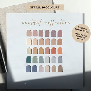 Può includere: Una scheda bianca con una "collezione neutra" di 30 campioni di colore in varie tonalità di beige, rosa e blu. Il testo include "GET ALL 30 COLOURS" e "FIMO SOFT COLOUR RECIPES". L'immagine è ben illuminata con un'ombra.
