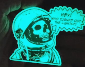 Hey! Who turned out the lights?! Glow-in-the-Dark Die-cut Sticker (3 inches)