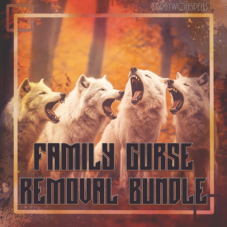 May include: Four white wolves howling with their mouths open against a blurred background of orange and brown fall foliage. The text "FAMILY CURSE REMOVAL BUNDLE" is in black letters on a yellow background.