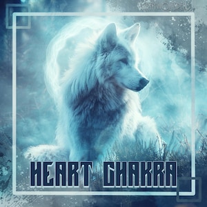 May include: A white wolf with blue eyes sits in a blue and white ethereal setting. The text "HEART CHAKRA" is written in black letters at the bottom of the image.