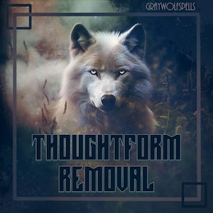 Thoughtform Removal // Clear Negative Thoughtforms Attached to Your Energy and Reduce Ongoing Influence // Free Consultations