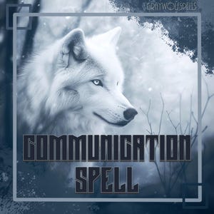May include: A digital art image features a white wolf with piercing blue eyes, set against a snowy, blue-toned background. The text "COMMUNICATION SPELL" is prominently displayed in a stylized font, with the shop name "GRAYWOLFSPELLS" at the top.