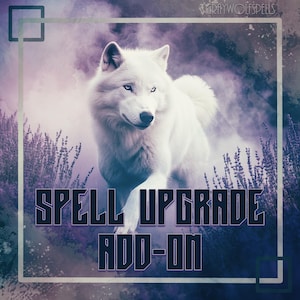 May include: A digital graphic featuring a white wolf with blue eyes, set against a purple and lavender background. The text "SPELL UPGRADE ADD-ON" is prominently displayed in a stylized font, with a square border.