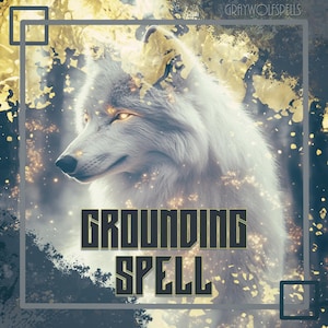 May include: A digital art image featuring a white wolf with glowing eyes. The wolf is surrounded by a golden mist and the text "GROUNDING SPELL" is written in black letters.