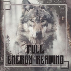 May include: A grey wolf with a serious expression stares directly at the camera. The wolf is in focus, while the background is blurred and faded. The text "FULL ENERGY READING" is printed in black letters below the wolf.