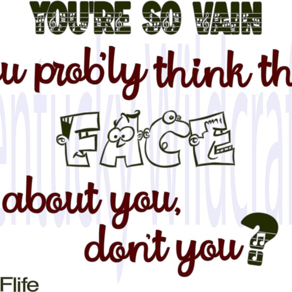 You're so vain #RBFlife digital files; svg, pdf, png, AI, eps for crafting machines, print, or device background