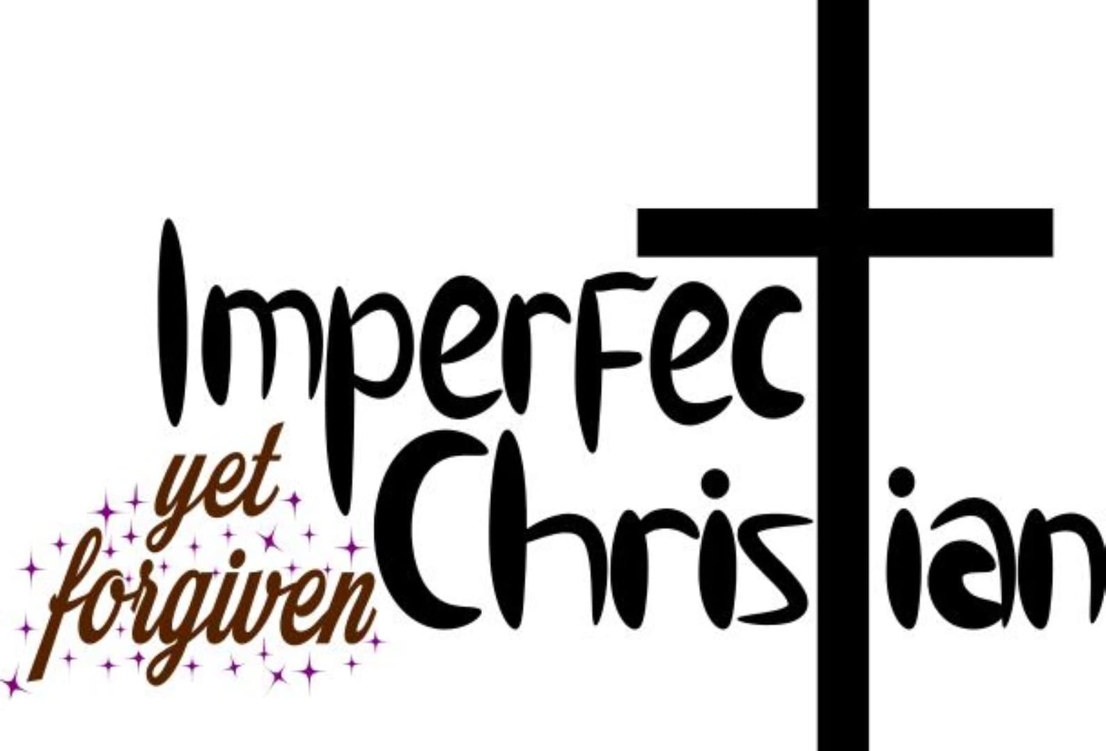 Imperfect, yet Forgiven, Christian Svg Cut File and Digital Printable ...