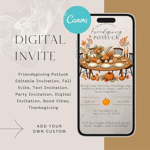 May include: Digital invite for a Friendsgiving potluck. The design features a smartphone displaying a Thanksgiving table setting with pumpkins and fall foliage. The text includes "Friendsgiving Potluck" and "Add Your Own Custom."